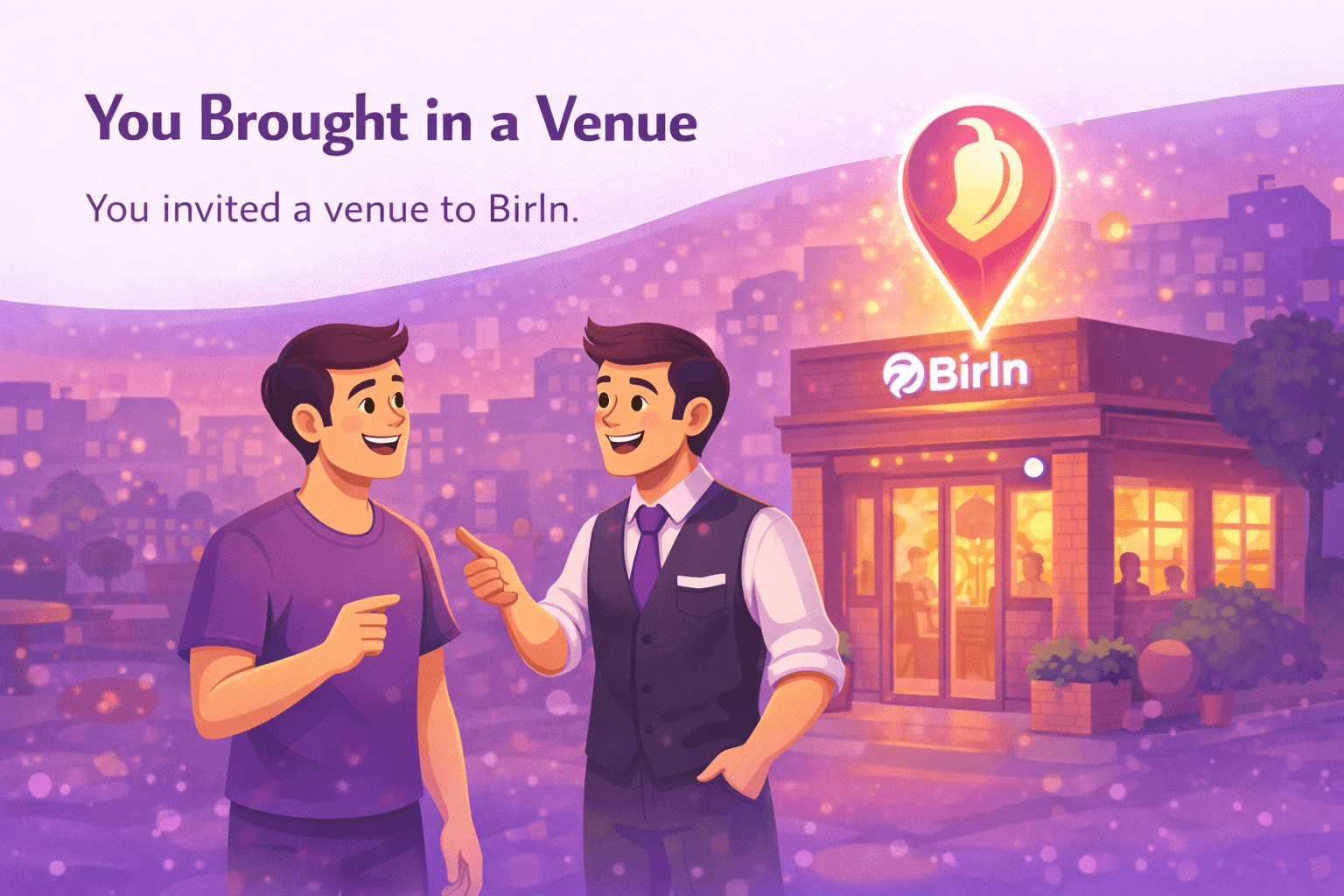 You brought in a venue